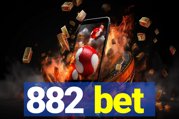 882 bet